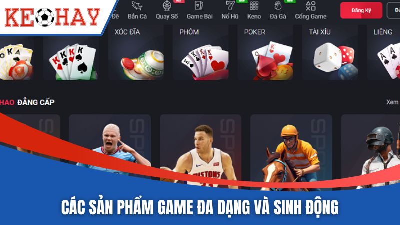 Các sản phẩm game đa dạng và sinh động