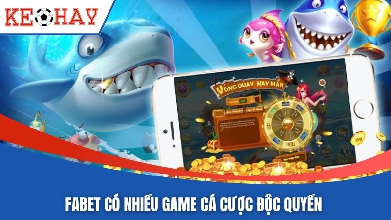 FABET có nhiều game cá cược độc quyền