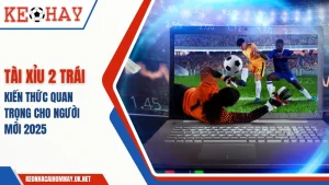 tài xỉu 2 trái